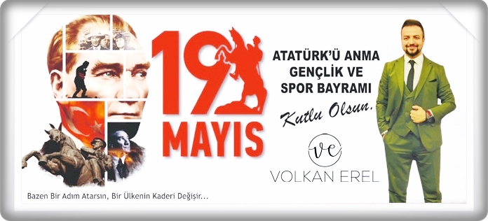 19 MAYIS ATATÜRK'Ü ANMA, GENÇLİK VE SPOR BAYRAMI KUTLU OLSUN